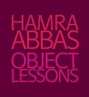 Cover of: Hamra Abbas Object Lessons