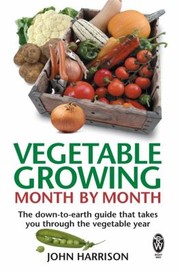 Cover of: Vegetable Growing Month By Month