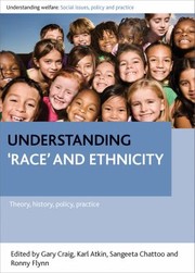 Understanding Race And Ethnicity Theories History Policies Practice by Gary Craig