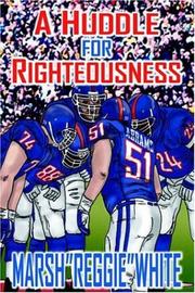 Cover of: A HUDDLE FOR RIGHTEOUSNESS by MARSH WHITE