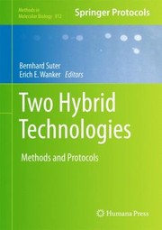 Two Hybrid Technologies Methods And Protocols by Erich E. Wanker