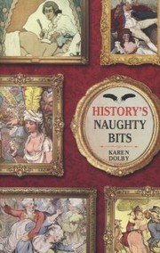 Cover of: Historys Naughty Bits