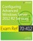 Cover of: Exam Ref 70412 Configuring Advanced Windows Server 2012 Services