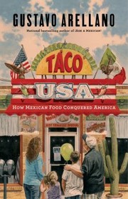 Cover of: Taco Usa How Mexican Food Conquered America by 