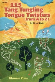 Cover of: 115 Tang Tungling Tongue Twisters From A To Z
