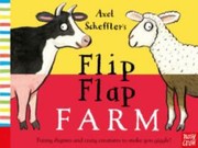 Axel Schefflers Flip Flap Farm by Axel Scheffler
