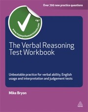 Cover of: The Verbal Reasoning Test Workbook Unbeatable Practice For Verbal Ability English Usage And Interpretation And Judgement Tests