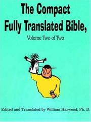 Cover of: The Compact Fully Translated Bible, Volume Two of Two by William Harwood
