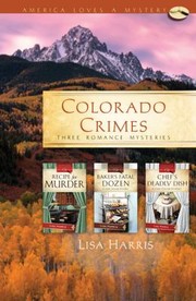 Cover of: Colorado Crimes Three Romance Mysteries by 