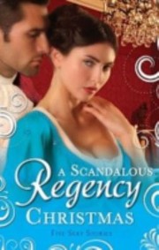 Cover of: A Scandalous Regency Christmas by 