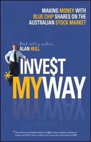 Cover of: Invest My Way Making Money With Blue Chip Shares On The Aus