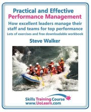 Cover of: Practical And Effective Performance Management How Excellent Leaders Manage Their Staff And Teams For Top Performance Lots Of Exercises And Free Downloadable Workbook