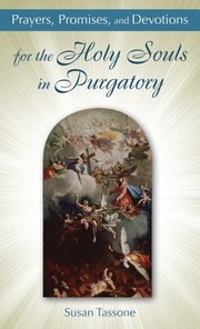 Cover of: Prayers Promises And Devotions For The Holy Souls In Purgatory
