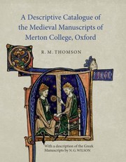 A Descriptive Catalogue Of The Medieval Manuscripts Of Merton College Oxford by R. M. Thomson