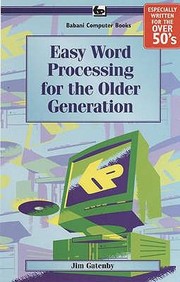 Cover of: Easy Word Processing For The Older Generation