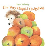 Cover of: The Very Helpful Hedgehog by Rosie Wellesley