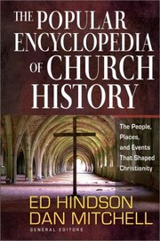 Cover of: The Popular Encyclopedia Of Church History by 