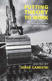 Cover of: Putting Theory To Work How Are Theories Actually Used In Practice