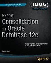 Cover of: Expert Consolidation In Oracle Database 12c