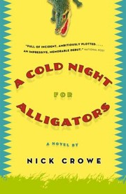 Cover of: A Cold Night For Alligators A Novel by 