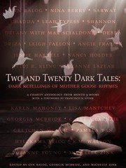 Two And Twenty Dark Tales Dark Retellings Of Mother Goose Rhymes by Georgia McBride