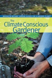 The Climate Conscious Gardener by Janet Marinelli