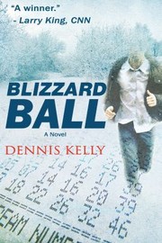 BlizzardBall by Dennis Kelly