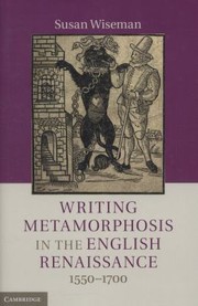 Cover of: Writing Metamorphosis In The English Renaissance 15501700