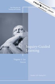 InquiryGuided Learning
            
                New Directions for Teaching  Learning by Virginia S. Lee