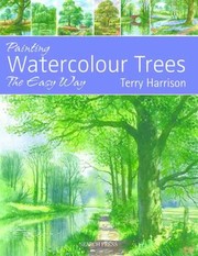 Cover of: Painting Watercolour Trees The Easy Way