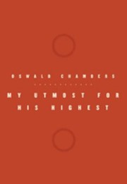 Cover of: My Utmost For His Highest An Updated Edition In Todays Language The Golden Book Of Oswald Chambers