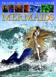 Cover of: Mermaids
            
                Graphic Mythical Creatures