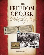 Cover of: The Freedom Of Cork A Chronicle Of Honour