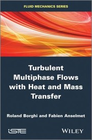 Turbulent Multiphase Flows With Heat And Mass Transfer by Roland Borghi