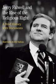 Cover of: Jerry Falwell And The Rise Of The Religious Right A Brief History With Documents by 