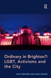 Cover of: Ordinary In Brighton Lgbt Activisms And The City