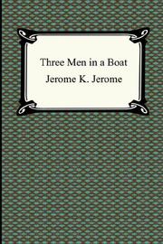 Cover of: Three Men in a Boat by Jerome Klapka Jerome