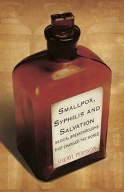 Cover of: Smallpox Syphilis And Salvation Medical Breakthroughs That Changed The World by 