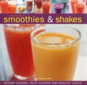 Cover of: Irresistible Smoothies Shakes Creamy Blends Fruit Fusions And Healthy Juices by Susannah Blake