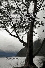 Cover of: High in the Mountains Somewhere Over China a Bird Reels  Floats