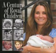 Cover of: A Century Of Royal Children by Ingrid Seward