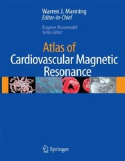 Cover of: Atlas Of Cardiovascular Magnetic Resonance