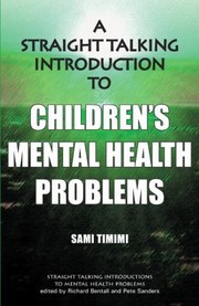Cover of: A Straighttalking Introduction To Childrens Mental Health Problems by 