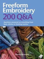 Cover of: Freeform Embroidery 200 Qa Questions Answered On Everything From Basic Stitches To Finishing Touches