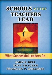 Cover of: Schools Where Teachers Lead What Successful Leaders Do