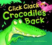 Cover of: Click Clack Crocodiles Back