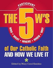 Cover of: The 5 Ws of Our Catholic Faith