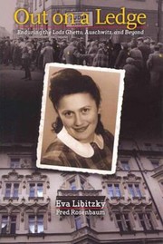 Cover of: Out On A Ledge Enduring The Lodz Ghetto Auschwitz And Beyond