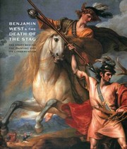 Cover of: Benjamin West And The Death Of The Stag The Story Behind The Painting And Its Conservation