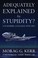 Cover of: Adequately Explained By Stupidity Lockerbie Luggage And Lies